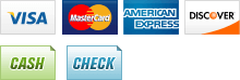 We accept Visa, MasterCard, American Express, Discover, Cash and Check.